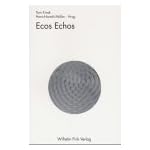 Ecos Echos. Das Werk Umberto Ecos: Dimensionen, Rezeptionen, Kritiken. book cover