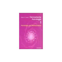 Hermetische Astrologie, Bd.1, Astrologie und Reinkarnation