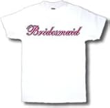 Bridesmaid Adult T-Shirt