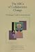 Book The ABCs of Collaborative Change: The Manager's Guide to Library Renewal