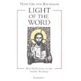 Light of the Word: Brief Reflections on the Sunday Readings by Hans Urs von Balthasar