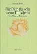 F�r Dich da sein wenn du stirbst. Vorschl�ge zur Betreuung