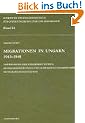 Migrationen in Ungarn 1945-1948: Vertreibung der Ungarndeutschen, Binnenwanderungen und slowakisch-ungarischer Bev�lkerungsaustausch