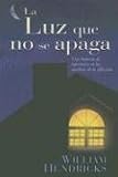 La Luz Que No Se Apaga/ the Light That Never Dies