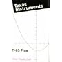 TI-83 Plus Graphing Calculator Guidebook