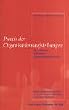 Praxis der Organisationsaufstellungen. Grundlagen, Prinzipien, Anwendungsbereiche