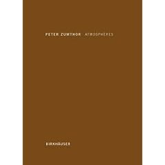 Peter Zumthor Atmospheres