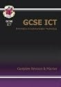 GCSE ICT Complete Revision and Practice