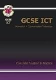 GCSE ICT Complete Revision and Practice,
Richard Parsons