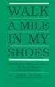 Walk a Mile in My Shoes: A Book About Biological Parents for Foster Parents and Social Workers