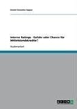 Interne Ratings - Gefahr oder Chance für Mittelstandskredite? (German Edition)