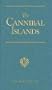 The Cannibal Islands: Captain Cook's Adventures in the South Seas (R. M. Ballantyne)
