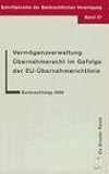 Vermoegensverwaltung. Uebernahmerecht im Gefolge der EU-Uebernahmerichtlinie. (Schriftenreihe Der Bankrechtlichen Vereinigung)