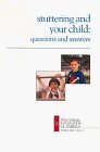 Stuttering and Your Child: Questions and Answers No. 22 (Publication (Speech Foundation of America),