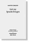 Gott zur Sprache bringen: Studien zum Predigtverständnis Johann Gottfried Herders im Kontext seiner philosophischen Anthropologie