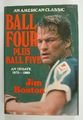 Ball Four Plus Ball Five