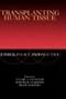 Transplanting Human Tissue: Ethics, Policy and Practice