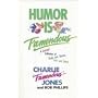 Humor Is Tremendous