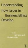 Understanding How Issues in Business Ethics Develop