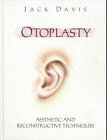 Otoplasty: Aesthetic and Reconstructive Techniques (Singular Textbook) by Jack Davis (1997-05-13)