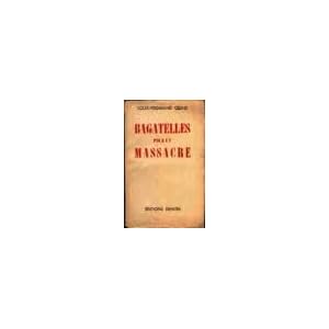 Bagatelles Pour Un Massacre - Louis Ferdinand C茅line