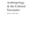 Anthropology and the Colonial Encounter by  Talal Asad