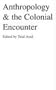 Anthropology & Colonial Encounter