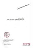 Wie Sie eine Stiftung gr�nden