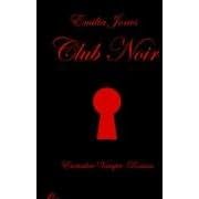 Club Noir: Erotischer Vampir-Roman