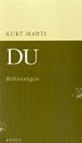 DU: R&uuml;hmungen - Kurt Marti