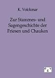 Produkt-Bild: Zur Stammes- und Sagengeschichte der Friesen und Chauken
