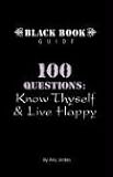 100 Questions: Know Thyself & Live Happy