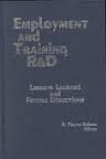 Employment and Training R and D: Lessons Learned and Future Directions