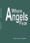 Where angels fear
