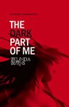 THE DARK PART OF ME: A NOVEL