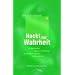 Nackt zur Wahrheit: Ein spiritueller Begleiter f�r Mutige durch Leben & Tod, Liebe & Sex