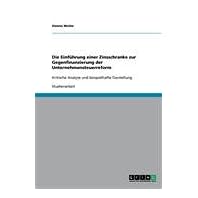 【クリックで詳細表示】Die Einfuehrung einer Zinsschranke zur Gegenfinanzierung der Unternehmensteuerreform [Perfect]