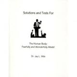 Solutions and Tests for the Human Body: Fearfully and Wonderfully Made!