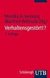 Verhaltensgest&ouml;rt!?: Perspektiven, Diagnosen, L&ouml;sungen im p&auml;dagogischen Alltag - Monika A. Vernooij