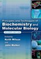 Principles and Techniques of Biochemistry and Molecular Biology 7TH EDITION