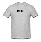 BETH - Name-series - Heather Grey or White T-shirt