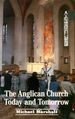 The Anglican Church today and tomorrow
