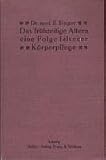 Produkt-Bild: Das fr&uuml;hzeitige Altern eine Folge falscher K&ouml;rperpflege. &Atilde;rztliche Ratschl&auml;ge