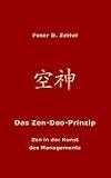 Produkt-Bild: Das Zen-Dao-Prinzip: Zen in der Kunst des Managements