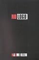 No Logo: No Space, No Choice, No Jobs