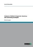 Analysis of Nokias Corporate, business, and marketing strategies