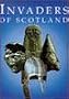 Invaders of Scotland: An Introduction to the Archaeology of the Romans, Scots, Angles, and Vikings, Highlighting the Monuments in the Care of the ... State for (Historic Buildings and Monuments)