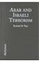 Arab and Israeli Terrorism: The Causes and Effects of Political Violence, 1936-1993