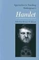 Approaches to Teaching Shakespeare's Hamlet (Approaches to Teaching World Literature)