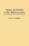 Will Rogers : a bio-bibliography